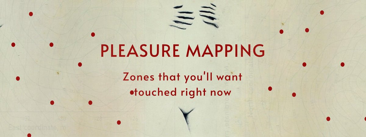 Pleasure Mapping Zones that you'll want touched right now! House of Silk
